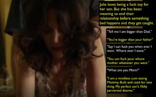 Julie's sexual addiction must have passed down to her Son. She knows one day his father is going to walk in on her and her son and it's not going to be good. And that turned her on the most.
