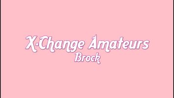 X-Change Amateurs - Brock
