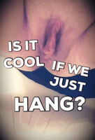 Cool if we just hang? -NSFW